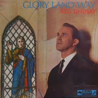 Reg Lindsay - Glory Land Way